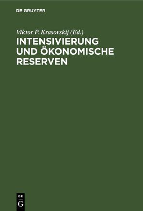 Intensivierung und ökonomische Reserven von Krasovskij,  Viktor P., Krupp,  Gerhard, Tomm,  Alfred