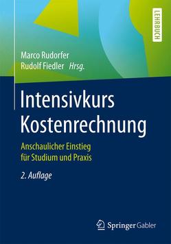 Intensivkurs Kostenrechnung von Fiedler,  Rudolf, Rudorfer,  Marco