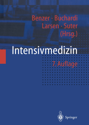 Intensivmedizin von Benzer,  Herbert, Burchardi,  H., Larsen,  Reinhard, Suter,  Peter M.