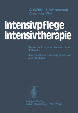 Intensivpflege — Intensivtherapie von Goerke,  Heinz, Neuhaus,  Günter A., Vliet,  Ansje van der, Wahlin,  Ake, Westermark,  Lars