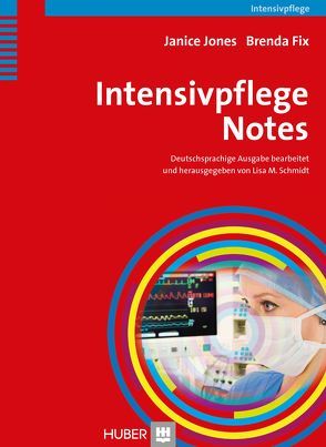 Intensivpflege Notes von Fix,  Brenda, Jones,  Janice, Schmidt,  Lisa, Schmidt,  Lisa-Marian, Umlauf-Beck,  Sabine