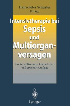 Intensivtherapie bei Sepsis und Multiorganversagen von Schuster,  Hans-Peter