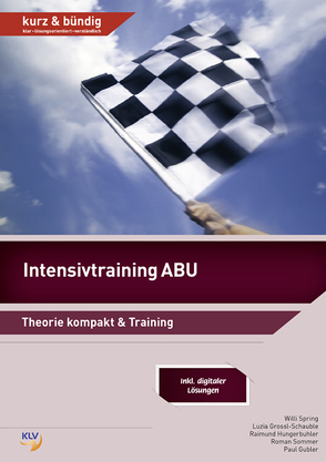 Intensivtraining allgemeinbildender Unterricht (ABU) / Intensivtraining ABU von Berufsbildungszentrum Weinfelden, Hungerbühler,  Raimund, Spring,  Willi