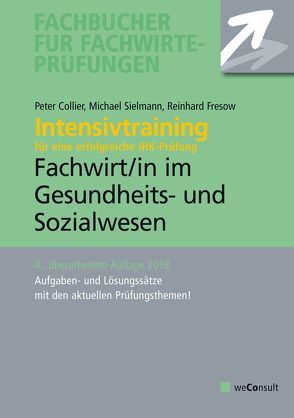 Intensivtraining Gepr. Fachwirt im Gesundheits- und Sozialwesen von Collier,  Peter, Fresow,  Reinhard, Sielmann,  Michael, Wedde,  Volker