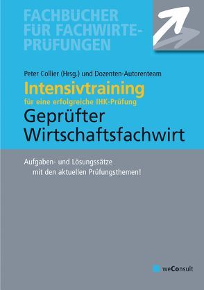 Intensivtraining Geprüfter Wirtschaftsfachwirt von Collier,  Peter, Fresow,  Reinhard, Sielmann,  Michael, Steines,  Klaus, Wedde,  Volker