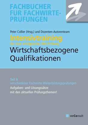 Intensivtraining Wirtschaftsbezogene Qualifikationen von Collier,  Peter, Fresow,  Reinhard, Sielmann,  Michael, Steines,  Klaus, Wedde,  Volker