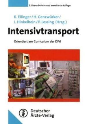 Intensivtransport von Ellinger,  Klaus, Genzwürker,  Harald, Hinkelbein,  Jochen, Lessing,  Peter