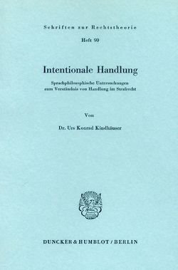 Intentionale Handlung. von Kindhäuser,  Urs Konrad