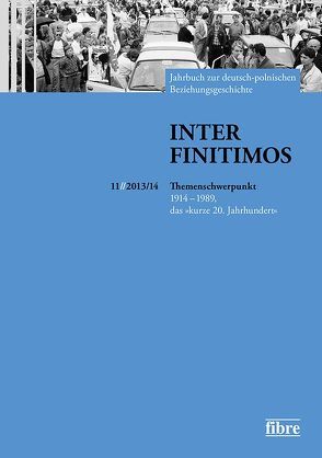 Inter Finitimos 11 (2013/14) von Kerski,  Basil, Röskau-Rydel,  Isabel, Ruchniewicz,  Krzysztof, Stekel,  Sabine