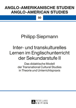 Inter- und transkulturelles Lernen im Englischunterricht der Sekundarstufe II von Siepmann,  Philipp