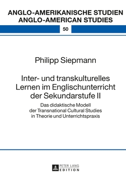 Inter- und transkulturelles Lernen im Englischunterricht der Sekundarstufe II von Siepmann,  Philipp