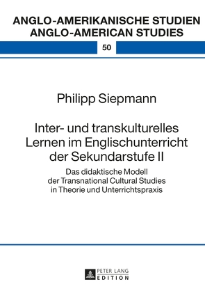 Inter- und transkulturelles Lernen im Englischunterricht der Sekundarstufe II von Siepmann,  Philipp