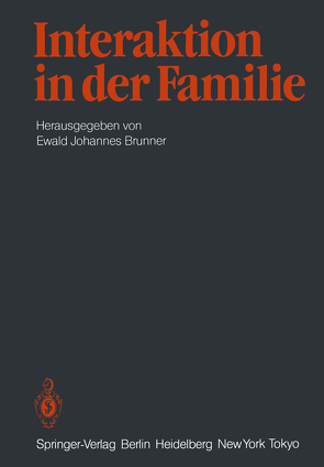 Interaktion in der Familie von Becker,  W., Brunner,  E.J.