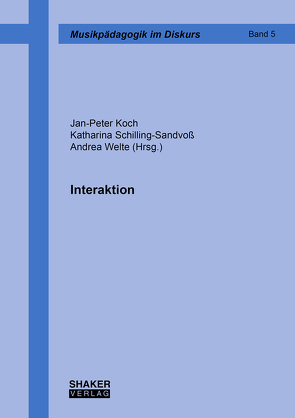 Interaktion von Koch,  Jan-Peter, Schilling-Sandvoss,  Katharina, Welte,  Andrea