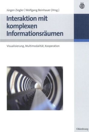 Interaktion mit komplexen Informationsräumen von Beinhauer,  Wolfgang, Ziegler,  Jürgen