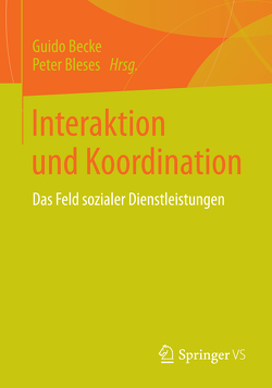 Interaktion und Koordination von Becke,  Guido, Bleses,  Peter