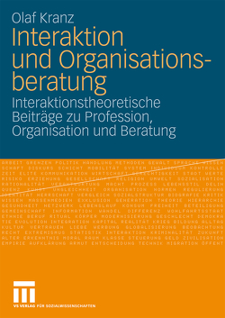 Interaktion und Organisationsberatung von Kranz,  Olaf