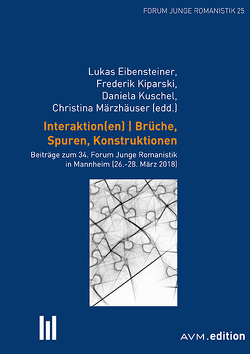 Interaktion(en). Brüche, Spuren, Konstruktionen von Eibensteiner,  Lukas, Kiparski,  Frederik, Kuschel,  Daniela, Märzhäuser,  Christina