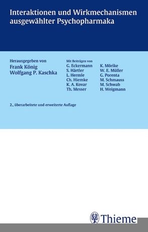 Interaktionen und Wirkmechanismen ausgewählter Psychopharmaka von Eckermann,  Gabriel, Härtter,  Sebastian, Hermle,  Leopold, Kaschka,  Wolfgang, Koenig,  Frank