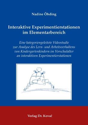 Interaktive Experimentierstationen im Elementarbereich von Öhding,  Nadine