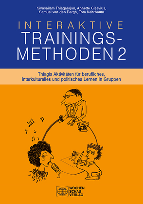 Interaktive Trainingsmethoden 2 von Gisevius,  Annette, Kehrbaum,  Tom, Thiagarajan,  Sivasailam, van den Bergh,  Samuel