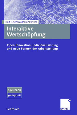 Interaktive Wertschöpfung von Ihl,  Christoph, Piller,  Frank, Reichwald,  Ralf, Seifert,  Sascha