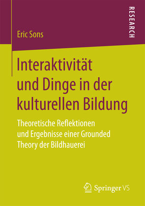 Interaktivität und Dinge in der kulturellen Bildung von Sons,  Eric