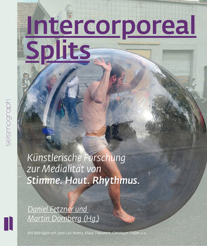 Intercorporeal Splits von Dornberg,  Martin, Fetzner,  Daniel, Harenberg,  Michael, Mangelsdorf,  Marion, Nancy,  Jean-Luc, Theweleit,  Klaus, Tholen,  Christoph