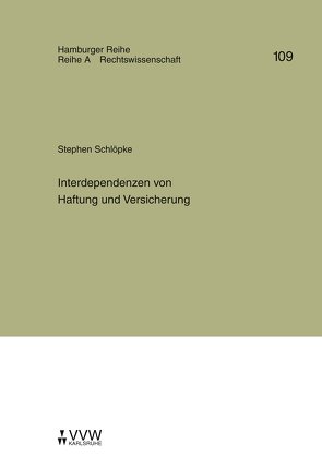 Interdependenzen von Haftung und Versicherung von Schlöpke,  Stephen, Werber,  Manfred, Winter,  Gerrit