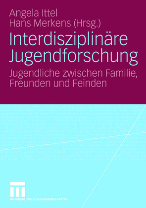 Interdisziplinäre Jugendforschung von Ittel,  Angela, Merkens,  Hans