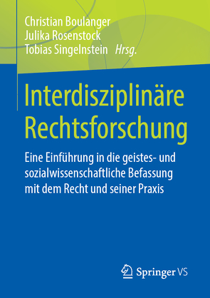 Interdisziplinäre Rechtsforschung von Boulanger,  Christian, Rosenstock,  Julika, Singelnstein,  Tobias