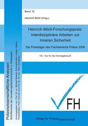 Interdisziplinäre Arbeiten zur Inneren Sicherheit 2008 von Mörtl,  Heinrich