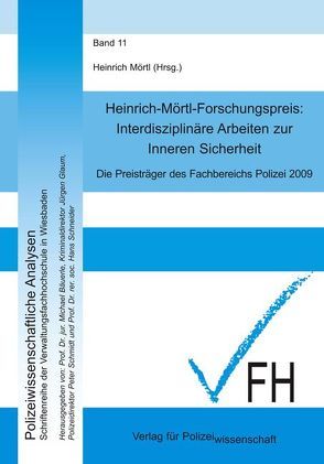 Interdisziplinäre Arbeiten zur Inneren Sicherheit 2009 von Mörtel,  Heinrich