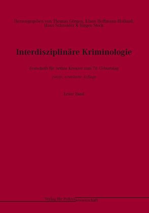 Interdisziplinäre Kriminologie von Goergen,  Thomas, Hoffmann-Holland,  Klaus, Schneider,  Hans, Stock,  Jürgen