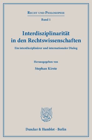 Interdisziplinarität in den Rechtswissenschaften. von Kirste,  Stephan