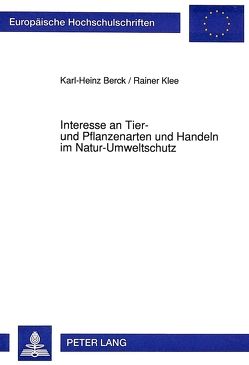 Interesse an Tier- und Pflanzenarten und Handeln im Natur-Umweltschutz von Berck,  Karl-Heinz, Klee,  Rainer