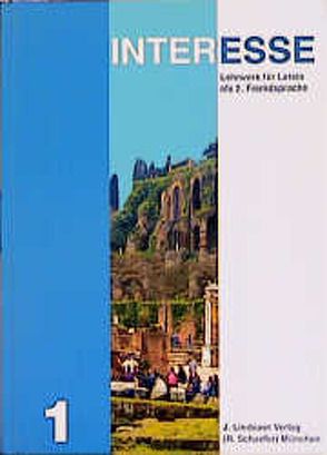 Interesse – Ausgabe für Bayern – Band 1 – Lektionen 1 – 25 von Balensiefen,  Dr. Lilian, Bausenhart,  Matthias, Elsässer,  Dieter, Lohmann,  Dr. Dieter, Schulz,  Kristine, Spengelin-Rogger,  Erika, Stöver,  Hans Dieter