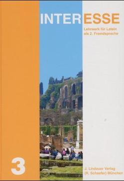 Interesse – Ausgabe für Bayern – Band 3 – Lektionen 41 – 50 von Balensiefen,  Dr. Lilian, Bausenhart,  Matthias, Elsässer,  Dieter, Lohmann,  Dr. Dieter, Schulz,  Kristine, Spengelin-Rogger,  Erika, Stöver,  Hans Dieter