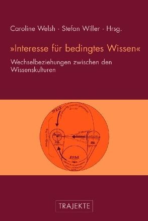 „Interesse für bedingtes Wissen“ von Welsh,  Caroline, Willer,  Stefan