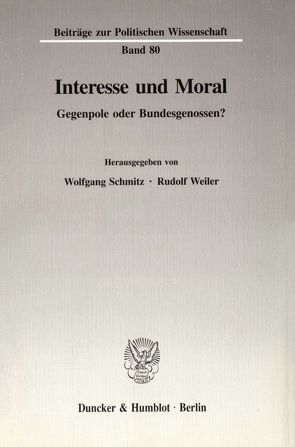 Interesse und Moral. von Schmitz,  Wolfgang, Weiler,  Rudolf