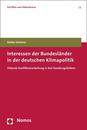 Interessen der Bundesländer in der deutschen Klimapolitik von Scheiner,  Stefan