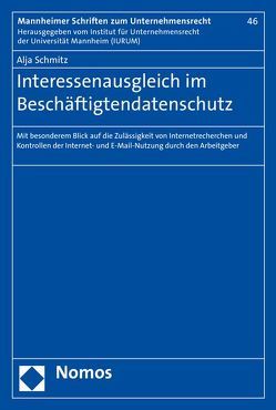 Interessenausgleich im Beschäftigtendatenschutz von Schmitz,  Alja