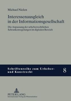 Interessenausgleich in der Informationsgesellschaft von Nielen,  Michael