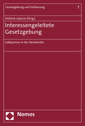 Interessengeleitete Gesetzgebung von Lejeune,  Stefanie