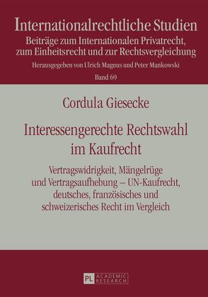 Interessengerechte Rechtswahl im Kaufrecht von Giesecke,  Cordula