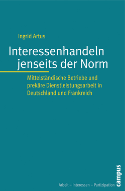 Interessenhandeln jenseits der Norm von Artus,  Ingrid