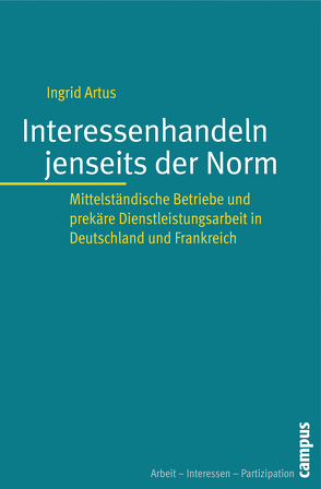 Interessenhandeln jenseits der Norm von Artus,  Ingrid