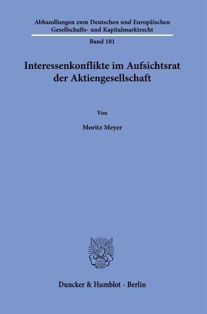 Interessenkonflikte im Aufsichtsrat der Aktiengesellschaft. von Meyer,  Moritz