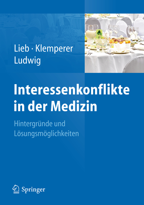 Interessenkonflikte in der Medizin von Klemperer,  David, Lieb,  Klaus, Ludwig,  Wolf-Dieter