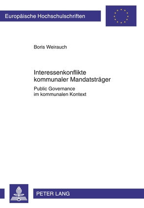 Interessenkonflikte kommunaler Mandatsträger von Weirauch,  Boris